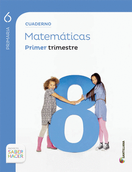 CUADERNO MATEMTICAS 6 PRIMARIA 1 TRIM SABER HACER