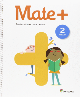 MATE+ MATEMATICAS PARA PENSAR 2 PRIMARIA