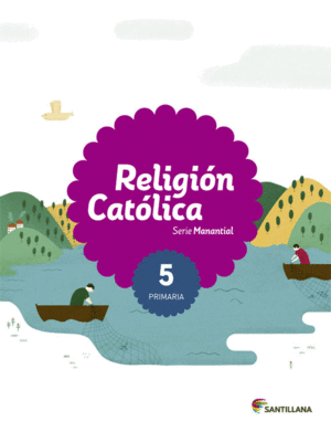 5PRI RELIGION CATOL SERIE MANANTIAL ED15