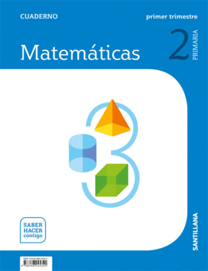 Cuaderno Matematicas 2-2 Prim Segundo Trimestre saber hacer co CUADERNO MATEMATICAS 2 PRIMARIA 2 TRIM SABER HACER CONTIGO 