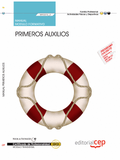 MANUAL PRIMEROS AUXILIOS (MF0272_2: TRANSVERSAL). CERTIFICADOS DE PROFESIONALIDA