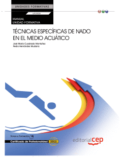 MANUAL T�CNICAS ESPEC�FICAS DE NADO EN EL MEDIO ACU�TICO (UF0908: TRANSVERSAL).