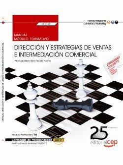 MANUAL. DIRECCI�N Y ESTRATEGIAS DE VENTAS E INTERMEDIACI�N COMERCIAL (UF1723). C