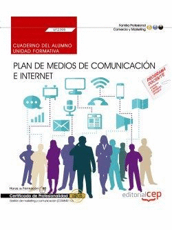 CUADERNO DEL ALUMNO. PLAN DE MEDIOS DE COMUNICACIN E INTERNET (UF2398). CERTIFI