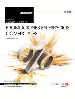 MANUAL. PROMOCIONES EN ESPACIOS COMERCIALES (TRANSVERSAL: MF0503_3). CERTIFICADO