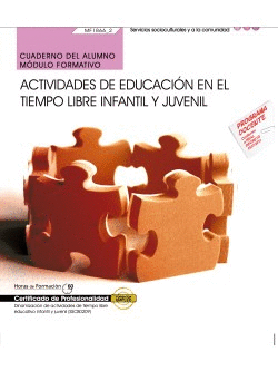 CUADERNO DEL ALUMNO. ACTIVIDADES DE EDUCACI�N EN EL TIEMPO LIBRE INFANTIL Y JUVE