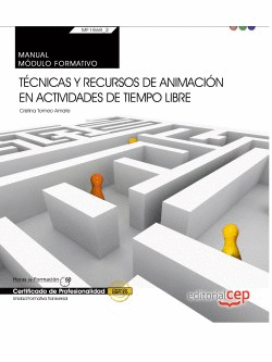 MANUAL. T�CNICAS Y RECURSOS DE ANIMACI�N EN ACTIVIDADES DE TIEMPO LIBRE (TRANSVE