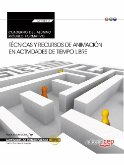 CUADERNO DEL ALUMNO. T�CNICAS Y RECURSOS DE ANIMACI�N EN ACTIVIDADES DE TIEMPO L