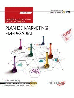 CUADERNO DEL ALUMNO. PLAN DE MARKETING EMPRESARIAL (UF2392). CERTIFICADOS DE PRO