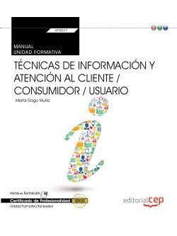 MANUAL. T�CNICAS DE INFORMACI�N Y ATENCI�N AL CLIENTE / CONSUMIDOR / USUARIO (TR