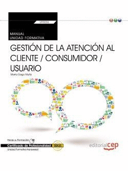MANUAL. GESTI�N DE LA ATENCI�N AL CLIENTE / CONSUMIDOR / USUARIO (TRANSVERSAL: U