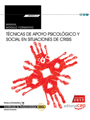 MANUAL. T�CNICAS DE APOYO PSICOL�GICO Y SOCIAL EN SITUACIONES DE CRISIS (TRANSVE