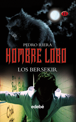HOMBRE LOBO (VOLUMEN II DE LA TRILOGA): LOS BERSEKIR, DE PEDRO RIERA