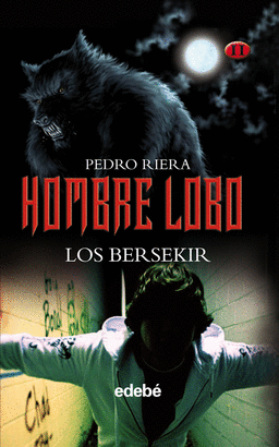 HOMBRE LOBO (VOLUMEN II DE LA TRILOG�A): LOS BERSEKIR, DE PEDRO RIERA