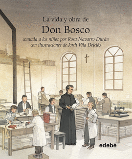 VIDA Y OBRA DE DON BOSCO