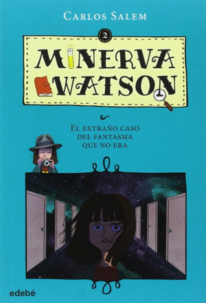 MINERVA WATSON 2: EL EXTRAO CASO DEL FANTASMA QUE NO ERA