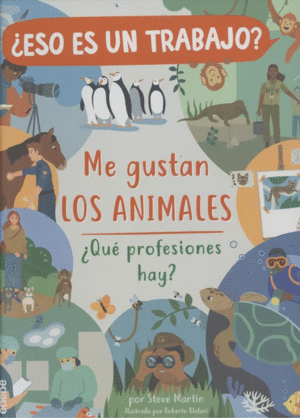 �ESO ES UN TRABAJO? ME GUSTAN LOS ANIMALES: �QU� PROFESIONES HAY?