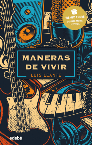MANERAS DE VIVIR: PREMIO EDEB DE LITERATURA JUVENIL 2020