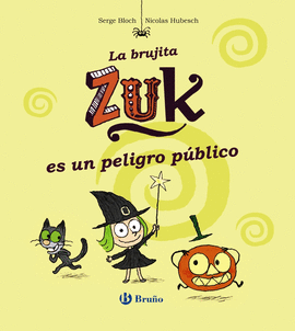 LA BRUJITA ZUK ES UN PELIGRO P�BLICO