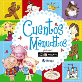 CUENTOS MENUDITOS PARA CONTAR EN CINCO MINUTITOS