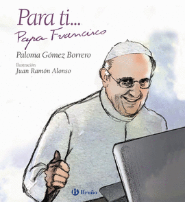 PARA TI... PAPA FRANCISCO