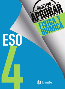 OBJETIVO APROBAR F�SICA Y QU�MICA 4 ESO