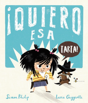 �QUIERO ESA TARTA!