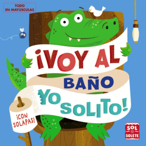 �VOY AL BA�O YO SOLITO!