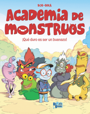 ACADEMIA DE MONSTRUOS 1: �QU� DURO ES SER UN BUENAZO!