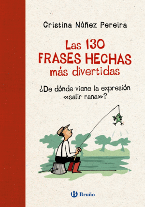 LAS 130 FRASES HECHAS M�S DIVERTIDAS