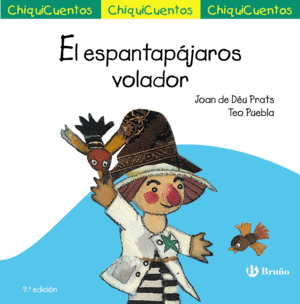 CHIQUICUENTO 19. EL ESPANTAP�JAROS VOLADOR