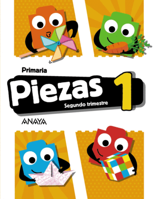 PIEZAS 1. SEGUNDO TRIMESTRE.