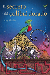 EL SECRETO DEL COLIBR� DORADO