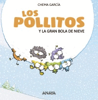 LOS POLLITOS Y LA GRAN BOLA DE NIEVE