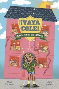 VAYA COLE. BLANCA CONTRA LOS BARBAROS (LIBRO 2)