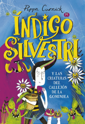 �NDIGO SILVESTRI Y LAS CRIATURAS DEL CALLEJ�N DE LA GOMINOLA