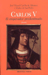 CARLOS V. EL EMPERADOR PREDESTINADO.