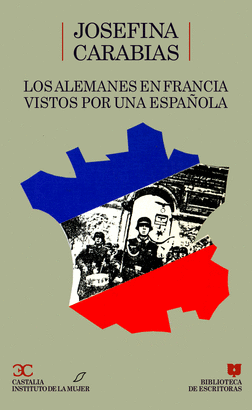 LOS ALEMANES EN FRANCIA VISTOS POR UNA ESPA�OLA