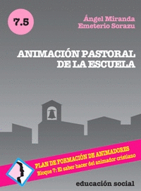 ANIMACION PASTORAL DE LA ESCUELA