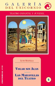 VOLAR SIN ALAS / LAS MARAVILLAS DEL TEATRO