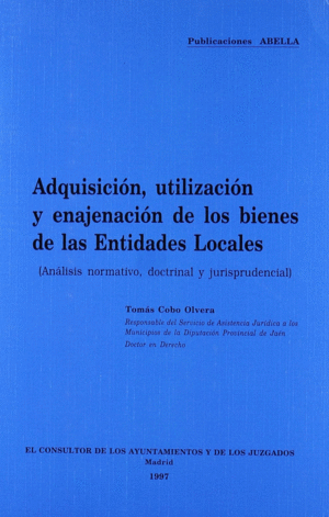 ADQUISICION UTILIZACION Y ENAJENACION BIENES ENTIDADES LOCAL