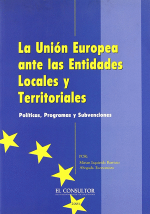 UNION EUROPEA ANTE LAS ENTIDADES LOCALES Y TERRITORIALES LA