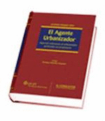 AGENTE URBANIZADOR, EL 1� ED 2005
