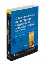 FUNCIONAMIENTO DE LOS ORGANOS COLEGIADOS EN ENTIDADES LOCALES, EL