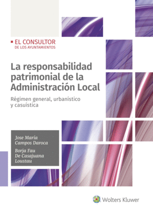 LA RESPONSABILIDAD PATRIMONIAL DE LA ADMINISTRACI�N LOCAL (D�O)
