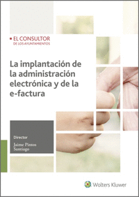 LA IMPLANTACIN DE LA ADMINISTRACIN ELECTRNICA Y DE LA E-FACTUR