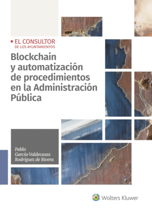 BLOCKCHAIN Y AUTOMATIZACI�N DE PROCEDIMIENTOS EN LA ADMINISTRACI�N P�BLICA