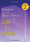 CORTES Y SECCIONES 2 PRACTICAS DE DIBUJO TECNICO