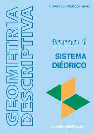 SISTEMA DIEDRICO TOMO I GEOMETRIA DESCRIPTIVA