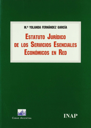 ESTATUTO JURIDICO DE LOS SERVICIOS ESENCIALES ECONOMICOS EN RED